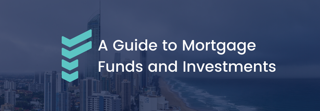 A guide to mortgage funds and investments