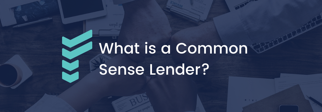 What is a common sense lender